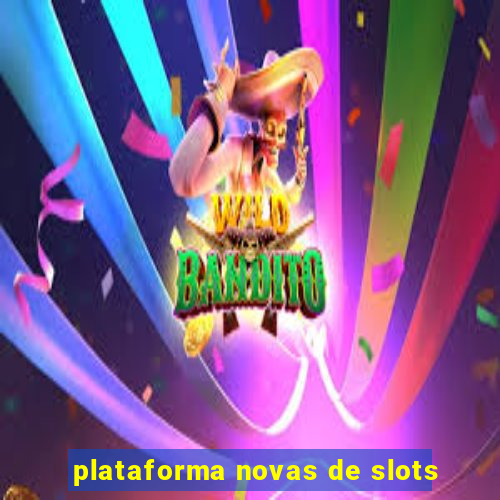 plataforma novas de slots